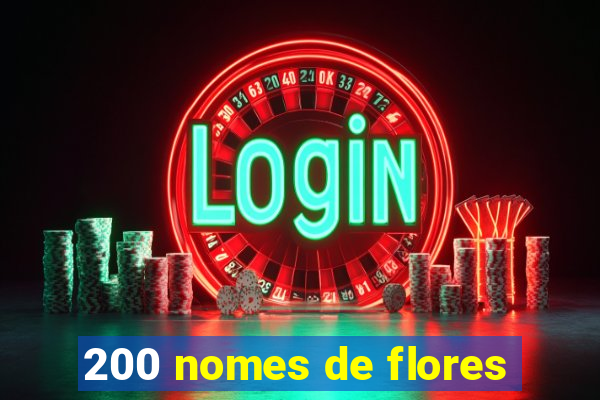 200 nomes de flores