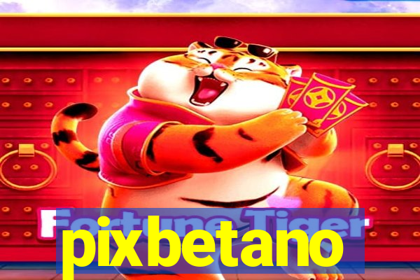 pixbetano