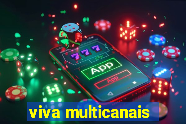 viva multicanais