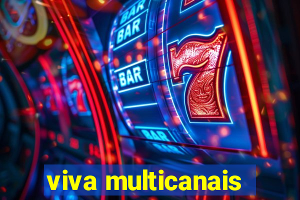 viva multicanais