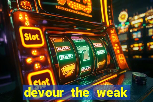 devour the weak slot free play