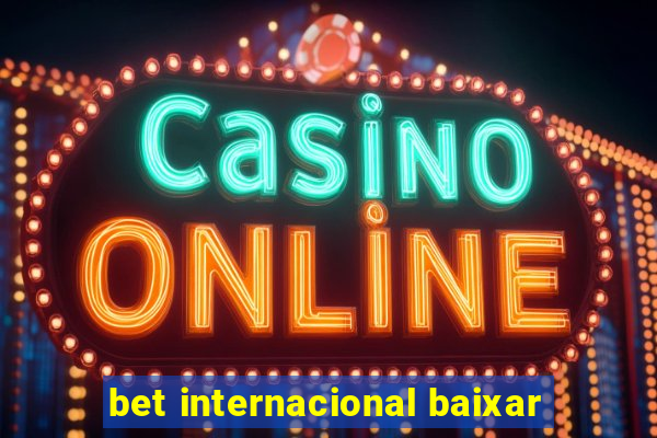 bet internacional baixar