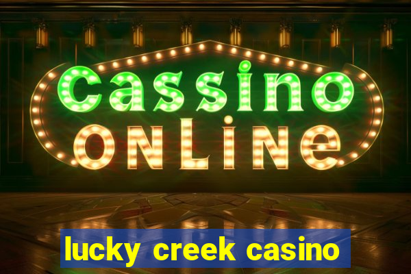 lucky creek casino