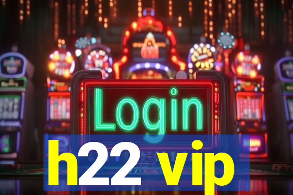 h22 vip