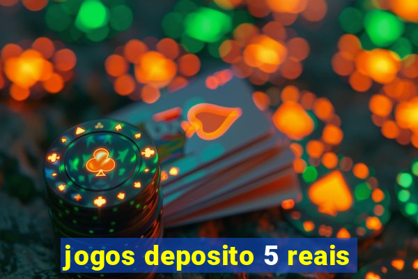 jogos deposito 5 reais