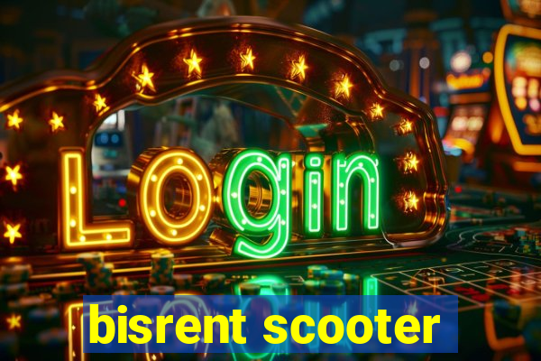 bisrent scooter