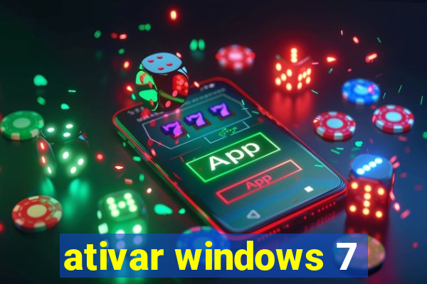 ativar windows 7