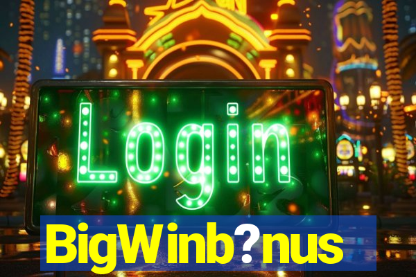 BigWinb?nus