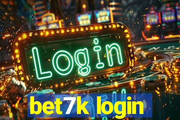 bet7k login