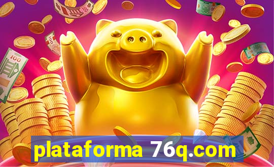 plataforma 76q.com