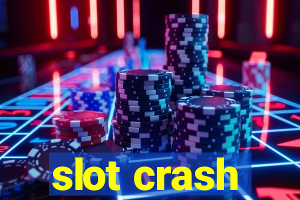 slot crash