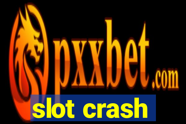 slot crash