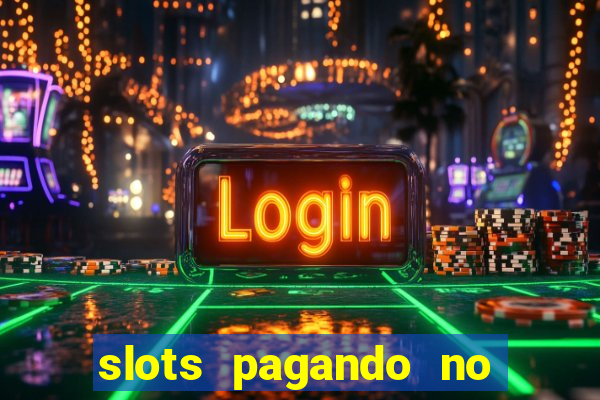 slots pagando no cadastro apk