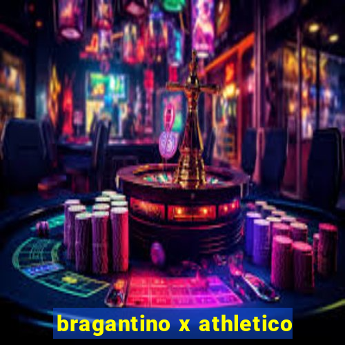 bragantino x athletico