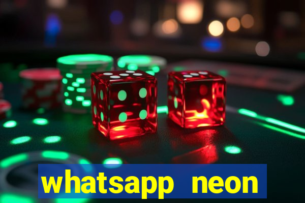 whatsapp neon consiga mais