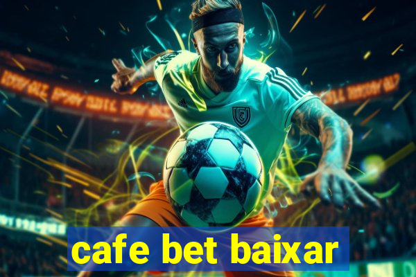 cafe bet baixar