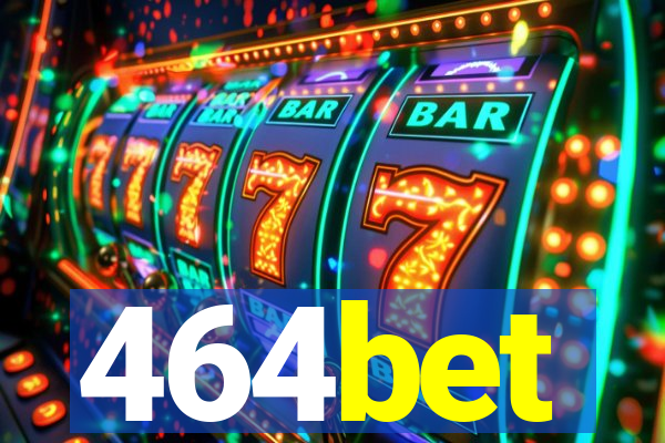 464bet