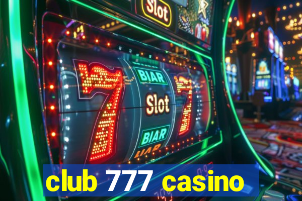 club 777 casino