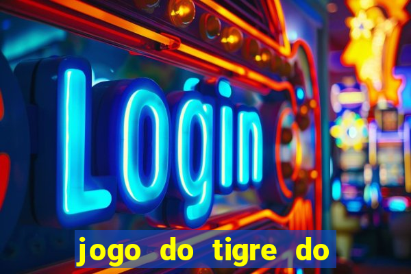 jogo do tigre do gusttavo lima