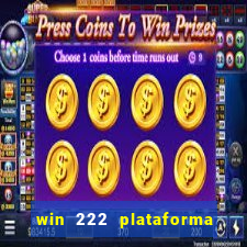 win 222 plataforma de jogos