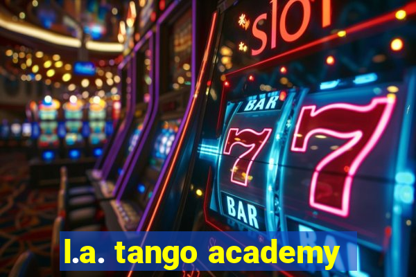 l.a. tango academy