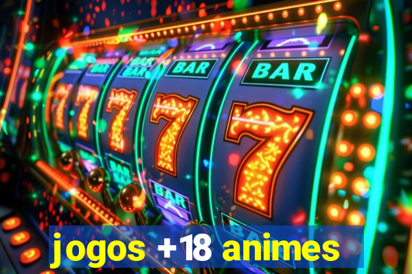 jogos +18 animes