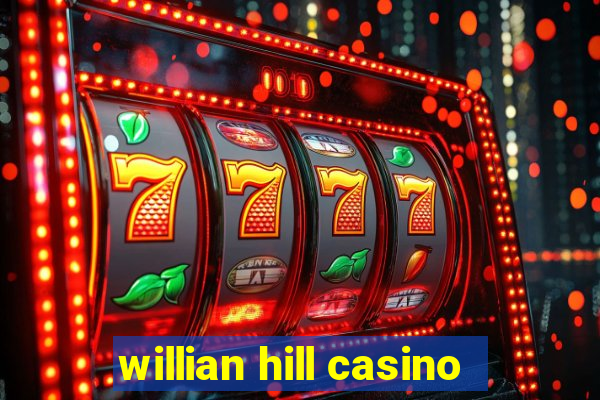 willian hill casino