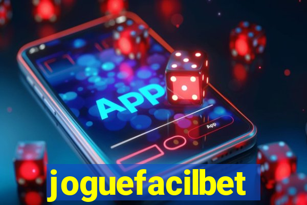 joguefacilbet