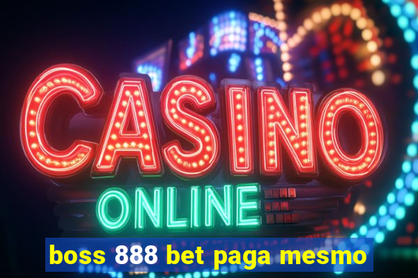 boss 888 bet paga mesmo