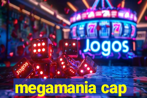 megamania cap