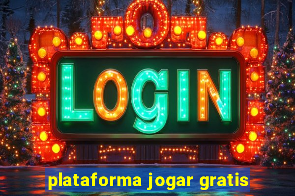 plataforma jogar gratis