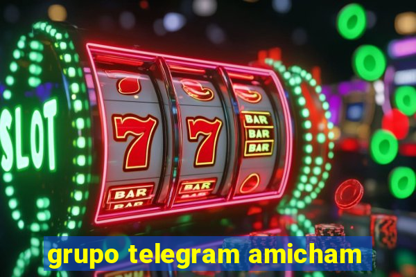 grupo telegram amicham