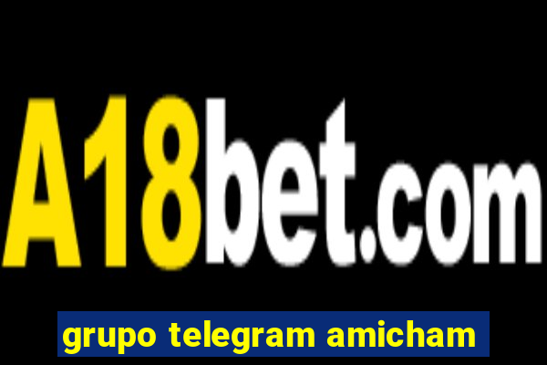 grupo telegram amicham