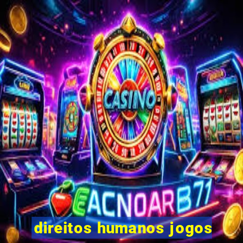 direitos humanos jogos