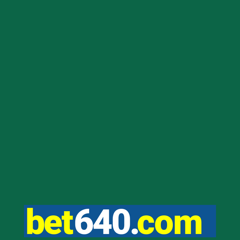 bet640.com