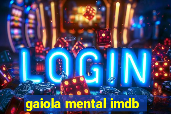 gaiola mental imdb