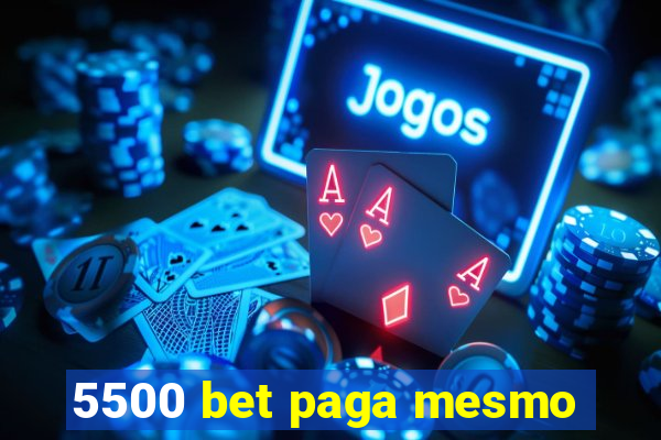 5500 bet paga mesmo