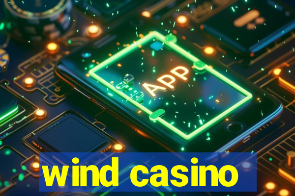 wind casino