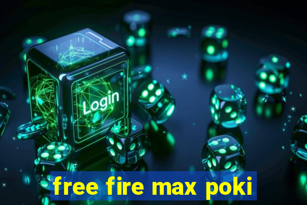 free fire max poki