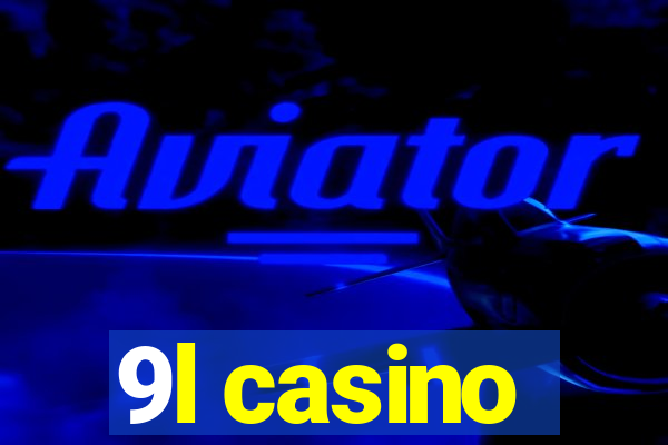 9l casino