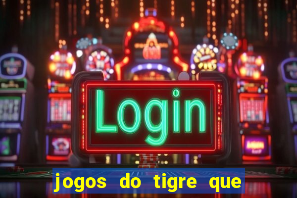 jogos do tigre que dao bonus no cadastro