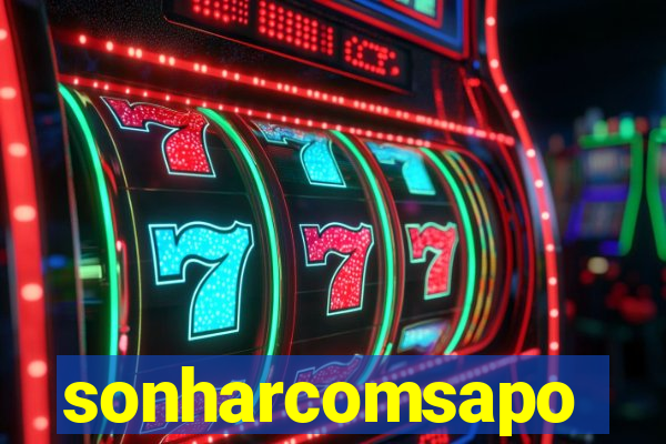 sonharcomsapo