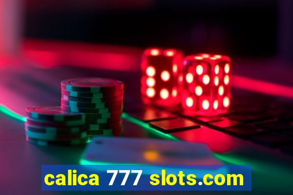 calica 777 slots.com