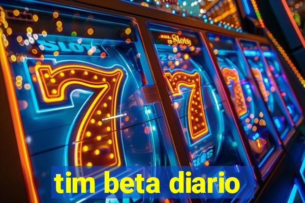 tim beta diario