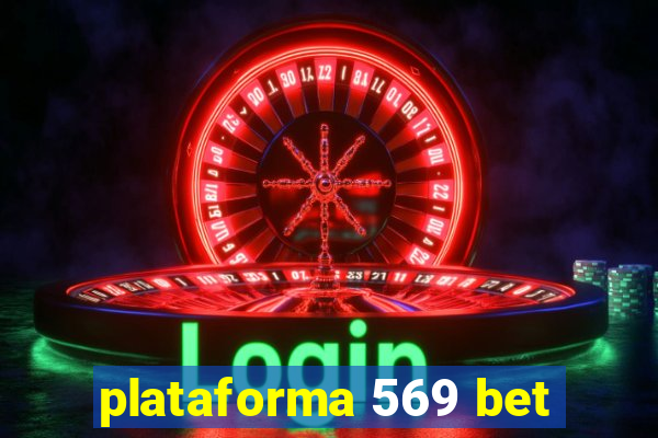 plataforma 569 bet