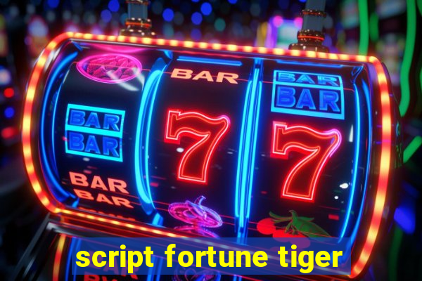 script fortune tiger