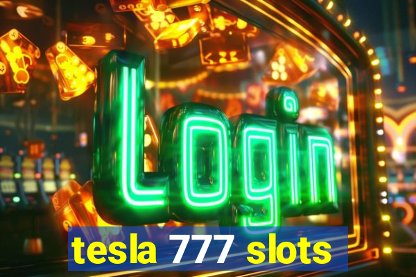 tesla 777 slots