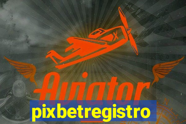 pixbetregistro