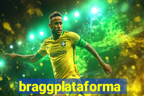 braggplataforma