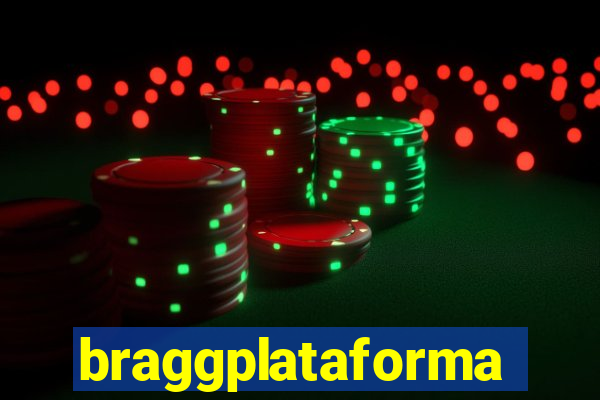 braggplataforma